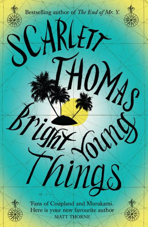 Cover of the book Bright Young Things by Scarlett Thomas, Canongate Books