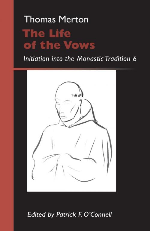 Cover of the book The Life of the Vows by Thomas Merton OCSO, Liturgical Press