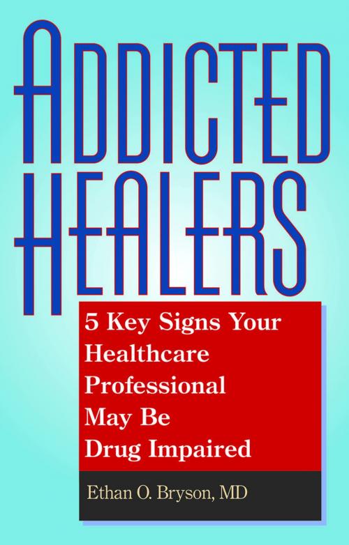 Cover of the book Addicted Healers by Ethan O. Bryson, New Horizon Press