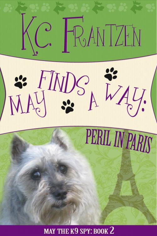 Cover of the book May Finds a Way: Peril in Paris by KC Frantzen, Bottom Line Clarity, LLC