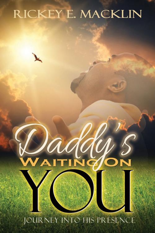 Cover of the book Daddy's Waiting On You by Rickey E. Macklin, Macklin Publishers, LLC