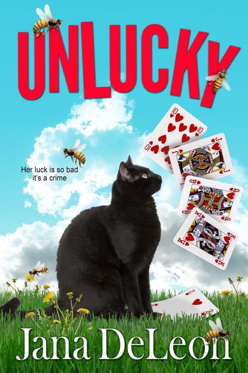 Cover of the book Unlucky by Jana DeLeon, Jana DeLeon