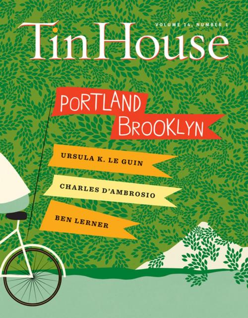 Cover of the book Tin House: Portland/Brooklyn by , Tin House Books