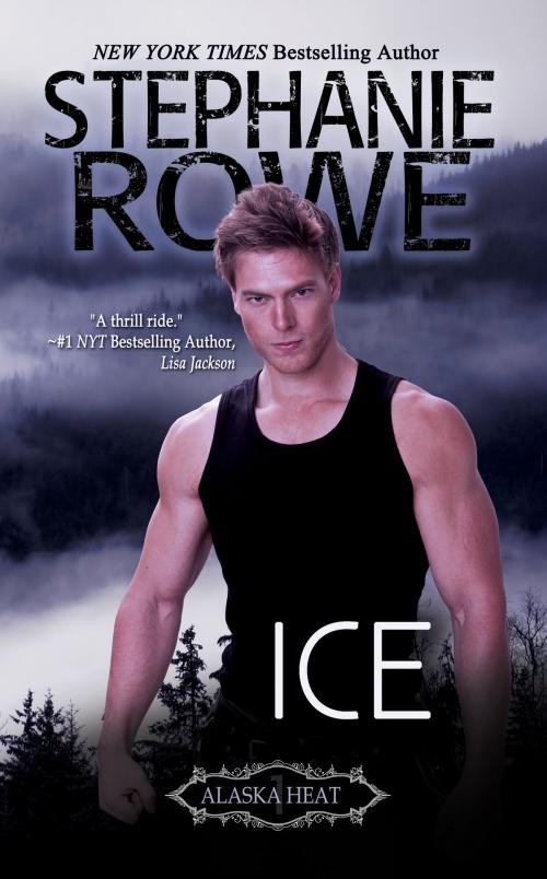 Cover of the book Ice (Alaska Heat) by Stephanie Rowe, SBD Press