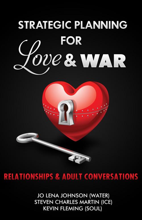 Cover of the book Strategic Planning for Love & War by Jo Lena Johnson, Steven Charles Martin, Ice, Kevin Fleming, Soul, Mission Possible Press