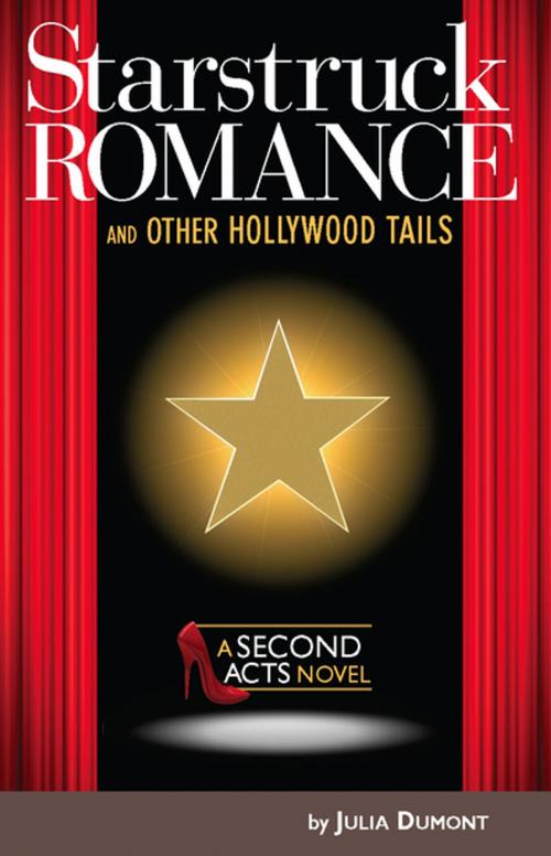 Cover of the book Starstruck Romance and Other Hollywood Tails by Julia Dumont, BroadLit