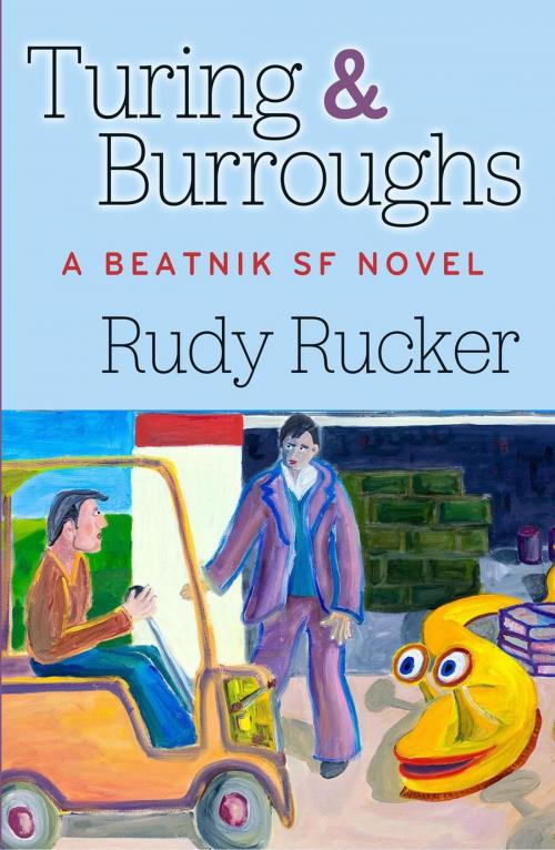 Cover of the book Turing & Burroughs by Rudy Rucker, Rudy Rucker