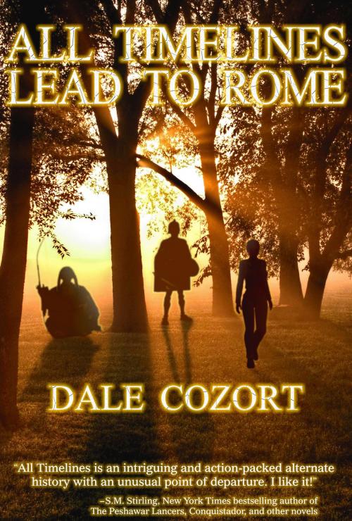 Cover of the book All Timelines Lead to Rome by Dale Cozort, Stairway Press