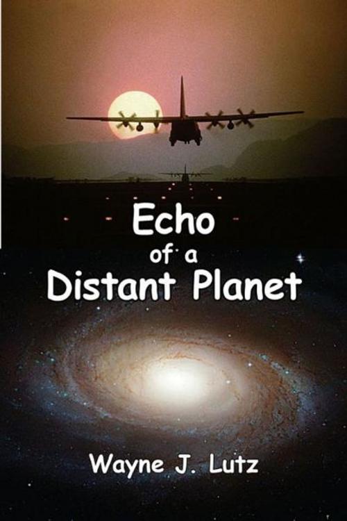 Cover of the book Echo of a Distant Planet by Wayne J. Lutz, Powell River Books
