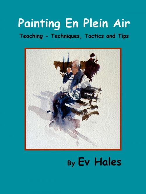Cover of the book Painting En Plein Air by Ev Hales, Ev Hales