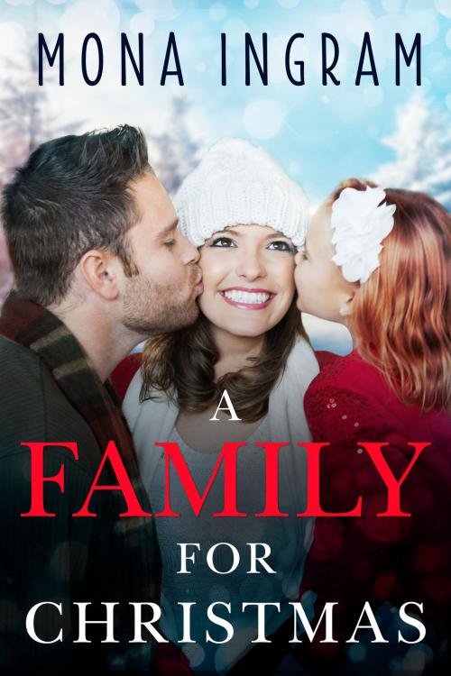 Cover of the book A Family for Christmas by Mona Ingram, Mona Ingram