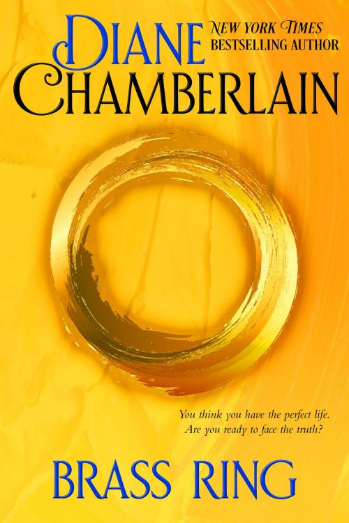 Cover of the book Brass Ring by Diane Chamberlain, Diane Chamberlain Books, Inc.