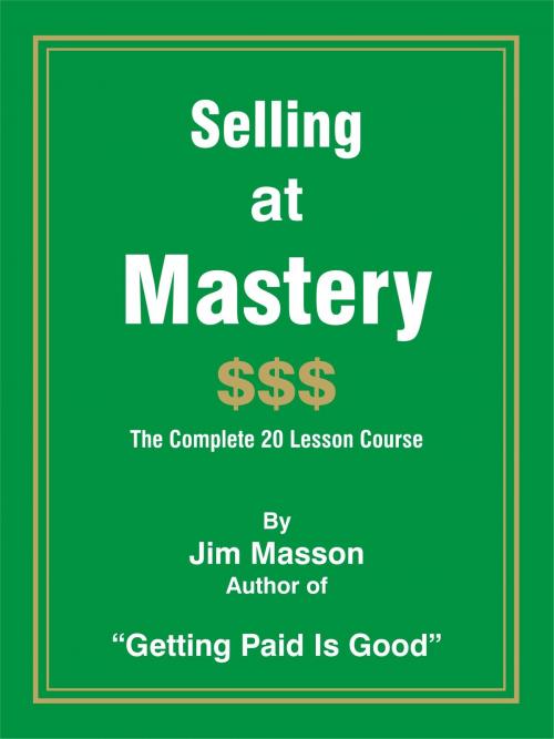 Cover of the book Selling at Mastery by Jim Masson, Jim Masson