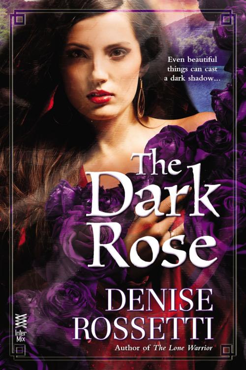 Cover of the book The Dark Rose by Denise Rossetti, Penguin Publishing Group