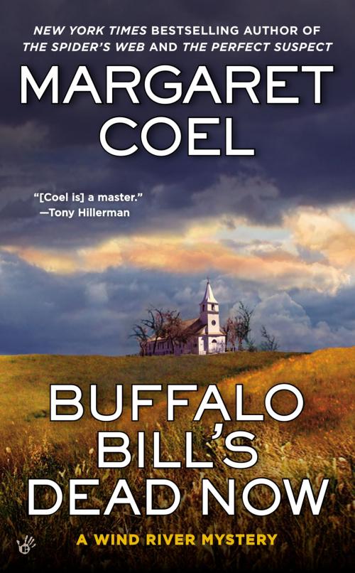 Cover of the book Buffalo Bill's Dead Now by Margaret Coel, Penguin Publishing Group