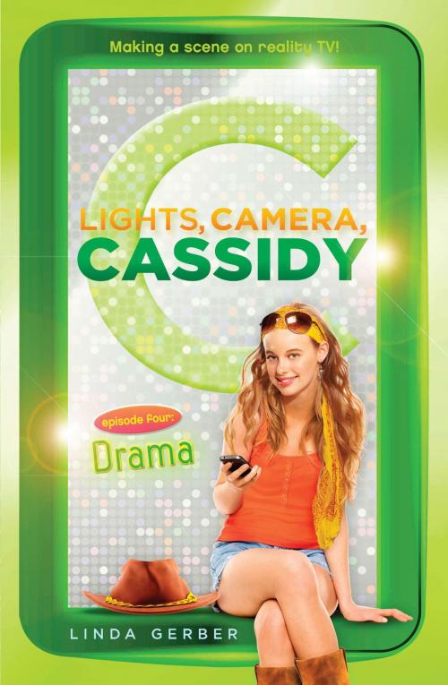 Cover of the book Lights, Camera, Cassidy: Drama by Linda Gerber, Penguin Young Readers Group
