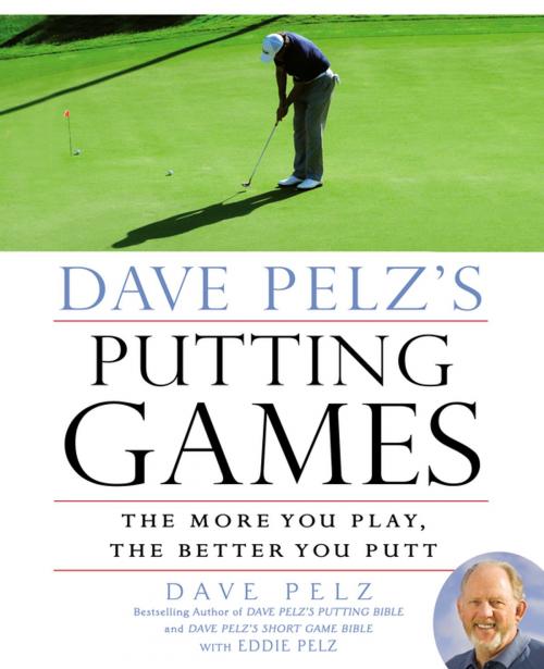 Cover of the book Dave Pelz's Putting Games by Dave Pelz, Penguin Publishing Group