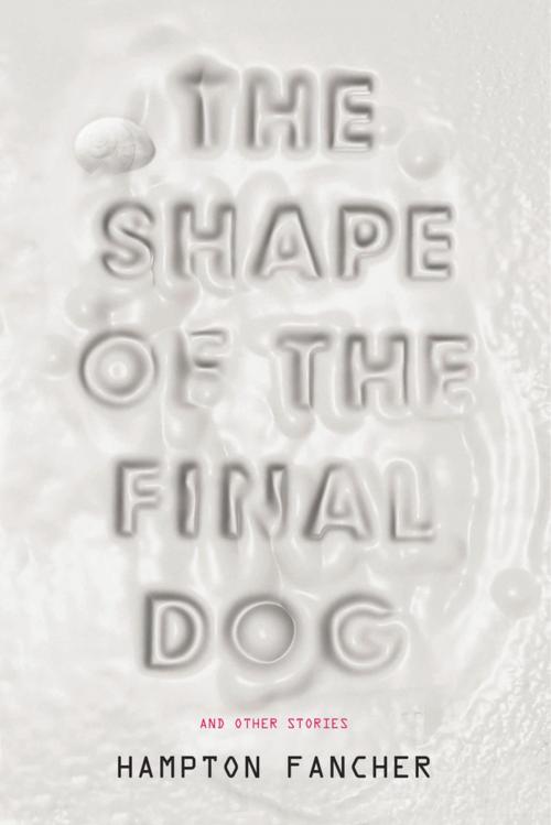 Cover of the book The Shape of the Final Dog and Other Stories by Hampton Fancher, Penguin Publishing Group