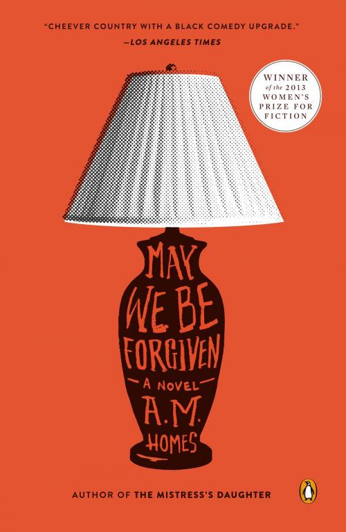 Cover of the book May We Be Forgiven by A. M. Homes, Penguin Publishing Group