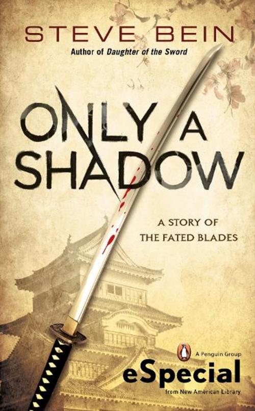 Cover of the book Only A Shadow by Steve Bein, Penguin Publishing Group