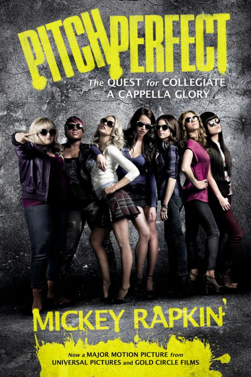 Cover of the book Pitch Perfect (movie tie-in) by Mickey Rapkin, Penguin Publishing Group