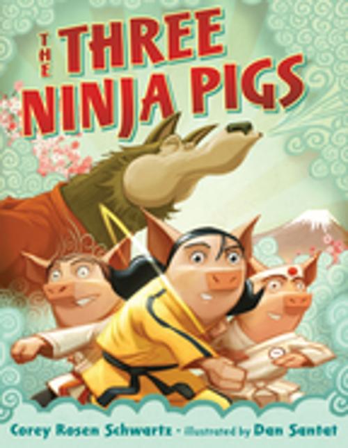 Cover of the book The Three Ninja Pigs by Corey Rosen Schwartz, Penguin Young Readers Group