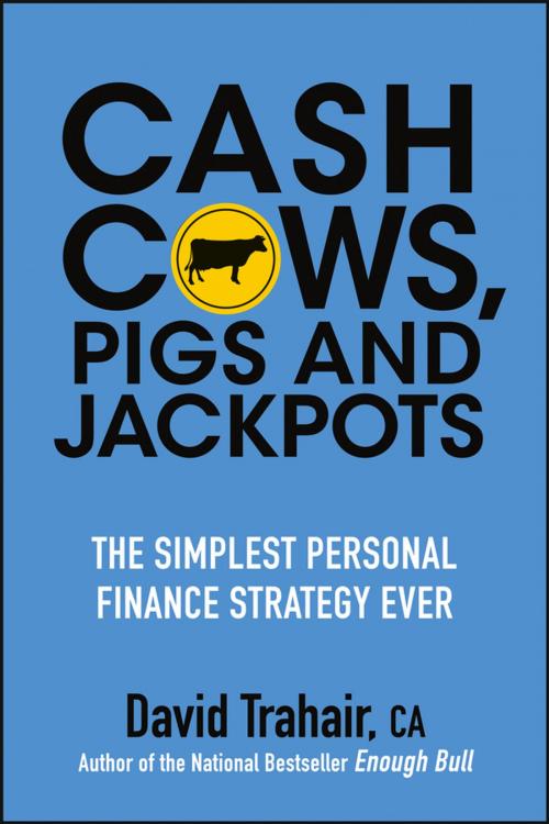 Cover of the book Cash Cows, Pigs and Jackpots by David Trahair, Wiley