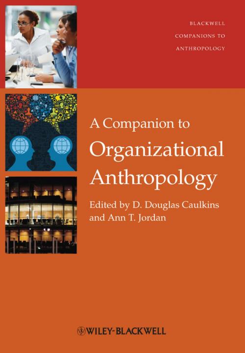 Cover of the book A Companion to Organizational Anthropology by , Wiley