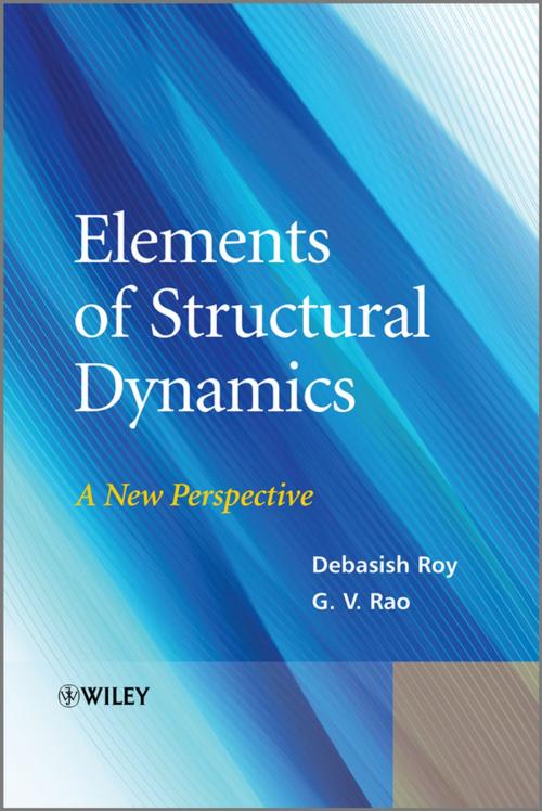 Cover of the book Elements of Structural Dynamics by Debasish Roy, G. V. Rao, Wiley