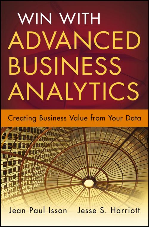 Cover of the book Win with Advanced Business Analytics by Jean-Paul Isson, Jesse Harriott, Wiley