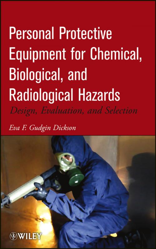Cover of the book Personal Protective Equipment for Chemical, Biological, and Radiological Hazards by Eva F. Gudgin Dickson, Wiley