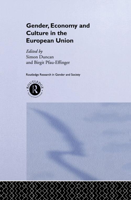 Cover of the book Gender, Economy and Culture in the European Union by Simon Duncan, Birgit Pfau-Effinger, Taylor and Francis