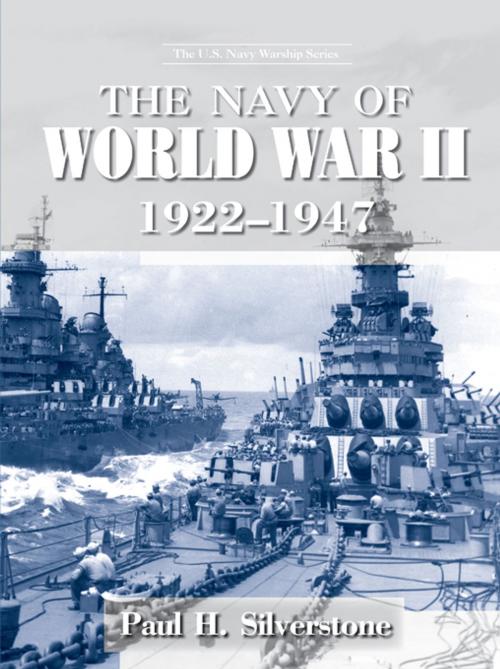 Cover of the book The Navy of World War II, 1922-1947 by Paul Silverstone, Taylor and Francis