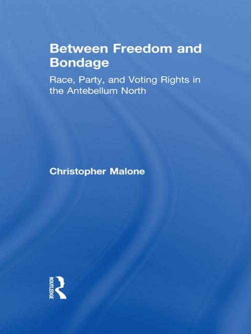 Cover of the book Between Freedom and Bondage by Christopher Malone, Taylor and Francis