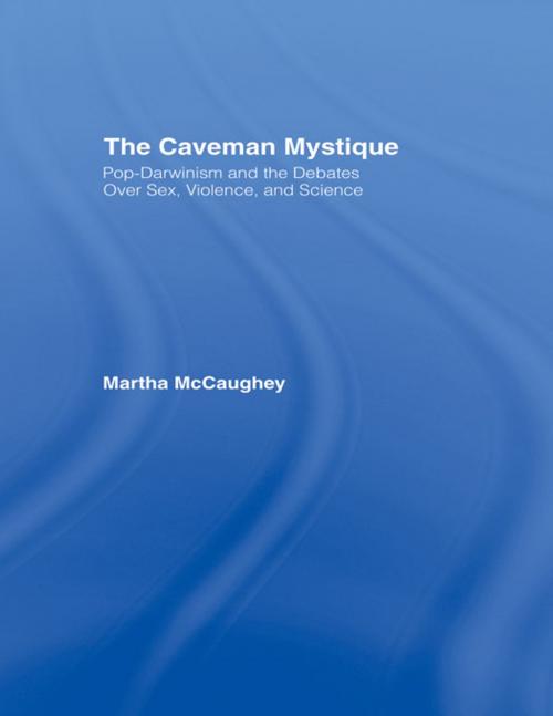 Cover of the book The Caveman Mystique by Martha McCaughey, Taylor and Francis