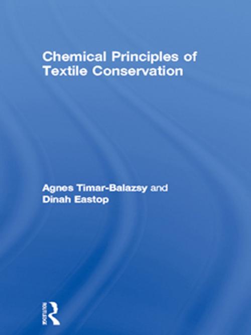 Cover of the book Chemical Principles of Textile Conservation by Agnes Timar-Balazsy, Dinah Eastop, Taylor and Francis