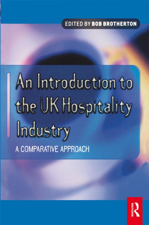 Cover of the book Introduction to the UK Hospitality Industry: A Comparative Approach by , Taylor and Francis