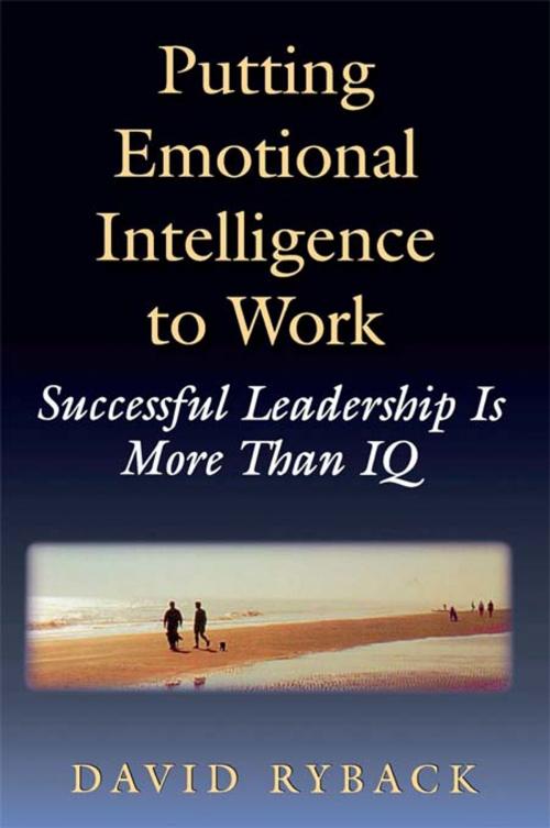 Cover of the book Putting Emotional Intelligence To Work by David Ryback, Taylor and Francis
