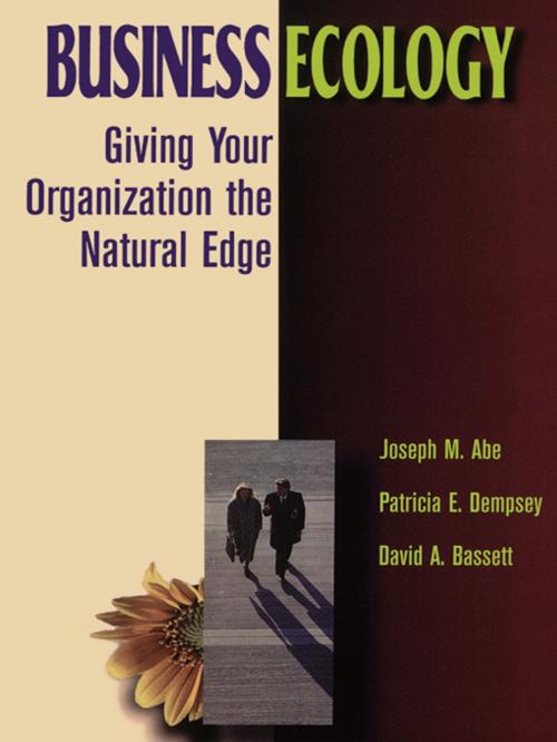 Cover of the book Business Ecology by Joseph M Abe, David A. Bassett, Patricia E. Dempsey, Taylor and Francis