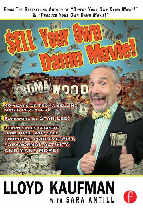 Cover of the book Sell Your Own Damn Movie! by Lloyd Kaufman, Taylor and Francis