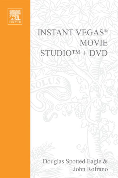 Cover of the book Instant Vegas Movie Studio +DVD by Douglas Spotted Eagle, Taylor and Francis