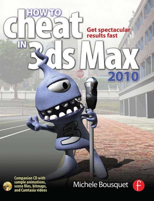 Cover of the book How to Cheat in 3ds Max 2010 by Michele Bousquet, CRC Press