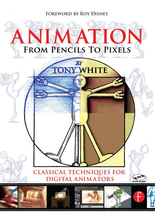 Cover of the book Animation from Pencils to Pixels by Tony White, CRC Press