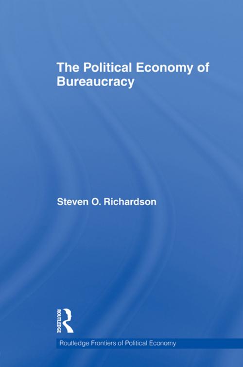 Cover of the book The Political Economy of Bureaucracy by Steven O. Richardson, Taylor and Francis