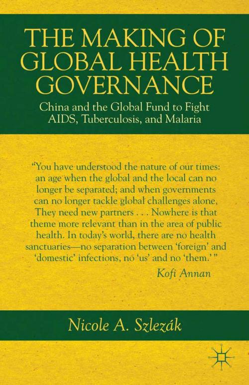 Cover of the book The Making of Global Health Governance by Nicole A. Szlezák, Palgrave Macmillan US