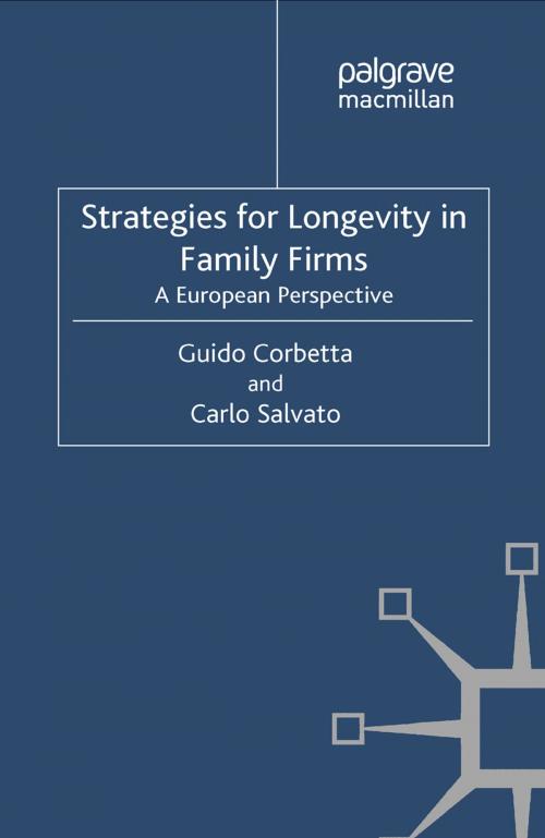 Cover of the book Strategies for Longevity in Family Firms by G. Corbetta, Carlo Salvato, Palgrave Macmillan UK