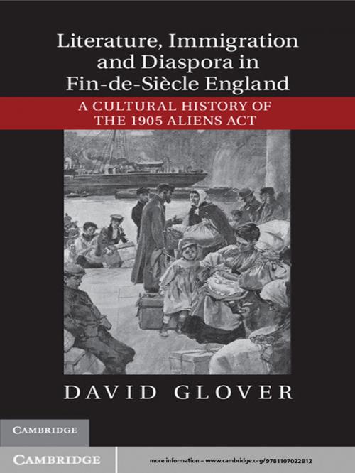 Cover of the book Literature, Immigration, and Diaspora in Fin-de-Siècle England by David Glover, Cambridge University Press