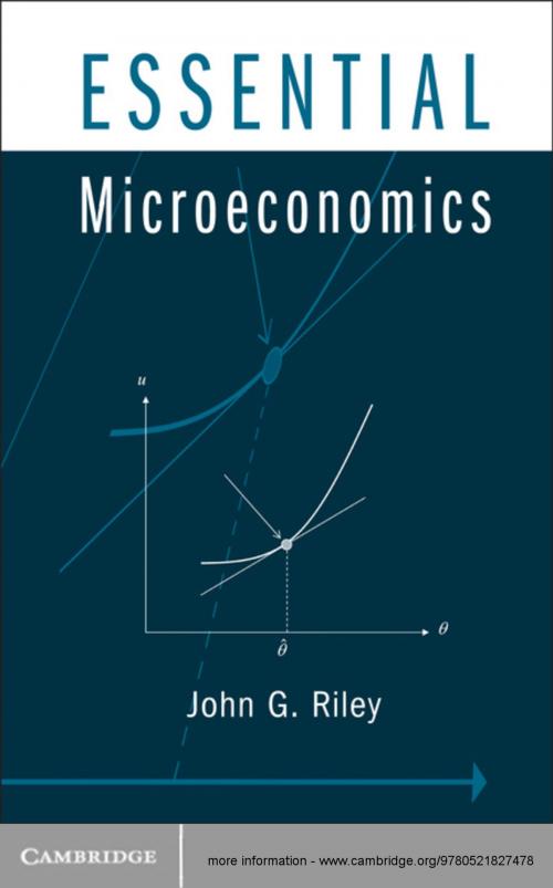 Cover of the book Essential Microeconomics by John G. Riley, Cambridge University Press