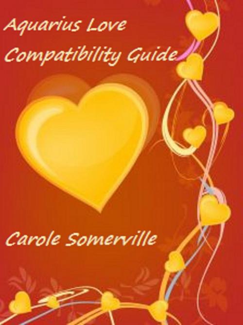 Cover of the book Aquarius Love Compatibility Guide by Carole Somerville, Carole Somerville