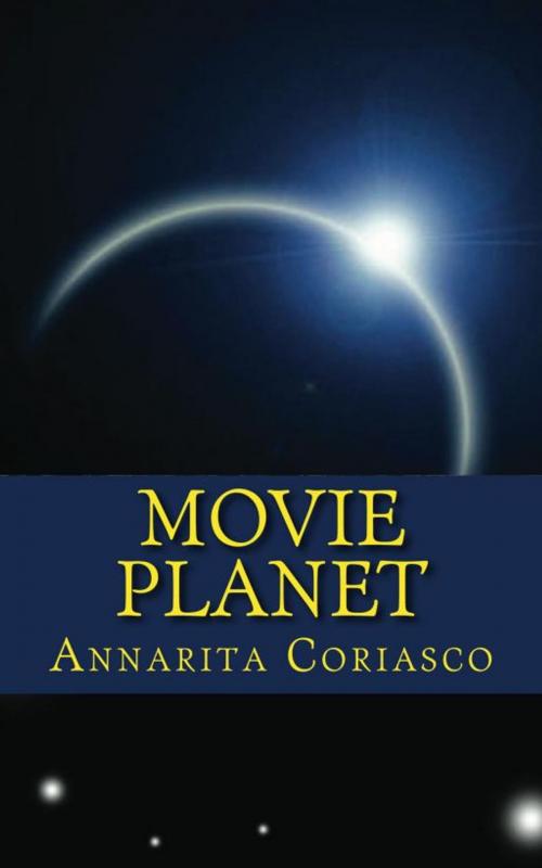 Cover of the book Movie Planet by Annarita Coriasco, Annarita Coriasco